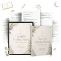 The Gentle Motherhood Workbook